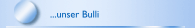 ...unser Bulli